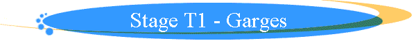 Stage T1 - Garges
